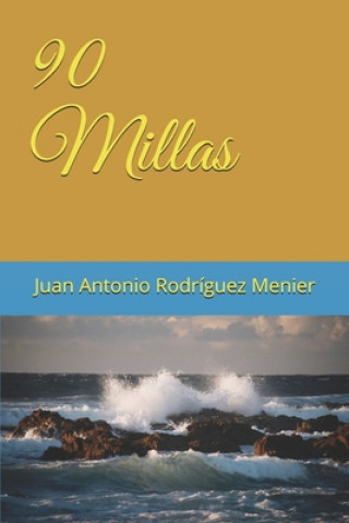 Knjiga 90 Millas Juan Antonio Rodríguez Menier