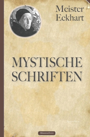 Könyv Meister Eckhart: Mystische Schriften Meister Eckhart