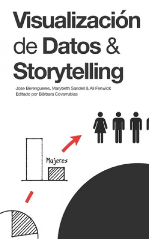 Könyv Visualizacion de Datos & Storytelling Barbara Covarrubias