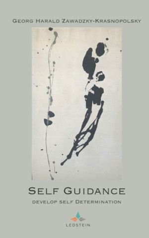Knjiga Self Guidance: Develop Self Determination Georg Harald Zawadzky-Krasnopolsky