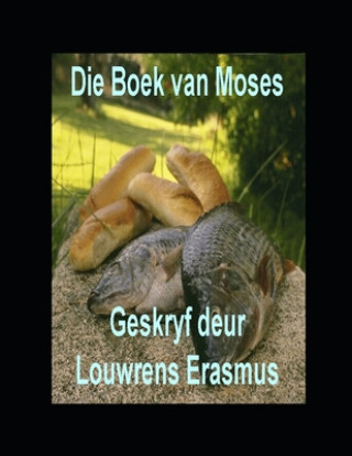 Könyv Die Boek Van Moses Louwrens Erasmus