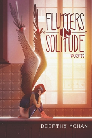 Knjiga Flutters in Solitude Deepthy Mohan