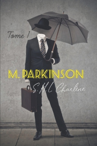 Knjiga Mr. Parkinson Charl?ne S. H. L.