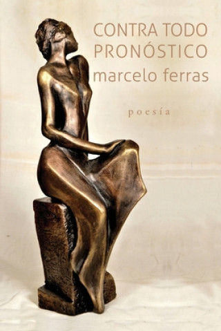 Buch Contra todo pronóstico: Poesía Marcelo Ferras