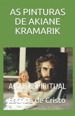 E-book AS PINTURAS DE AKIANE KRAMARIK Escriba de Cristo