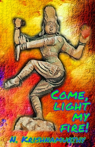 Knjiga Come, Light My Fire! Natarajan -. Krishnamurthy
