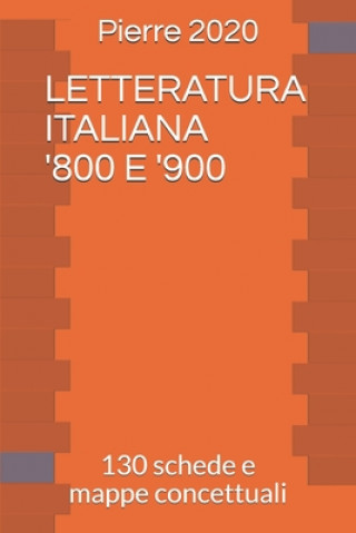 Kniha Letteratura Italiana '800 E '900: 130 schede e mappe concettuali Pierre 2020