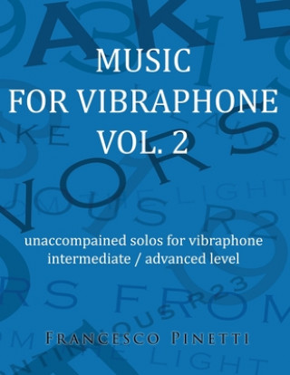 Libro Music for vibraphone Vol. 2: unaccompained solos for vibraphone Francesco Pinetti