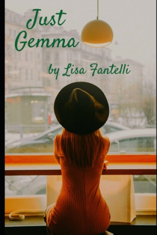 Knjiga Just Gemma Lisa J. Fantelli