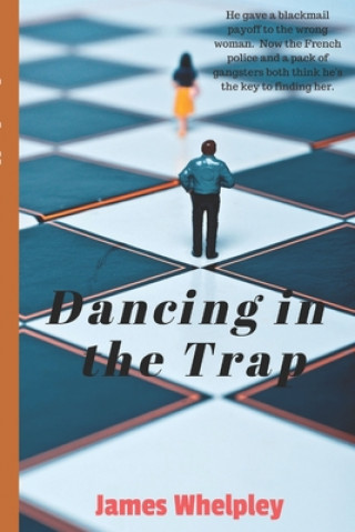 Книга Dancing in the Trap James Whelpley