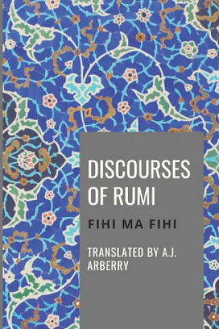 Kniha Discourses of Rumi: Fihi Ma Fihi A. J. Arberry