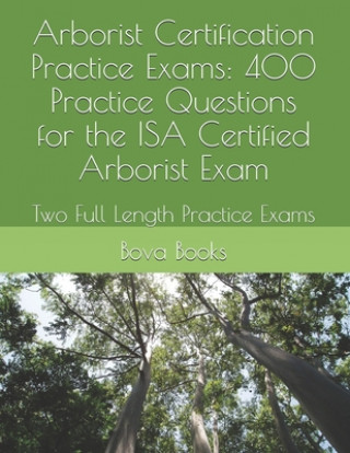 Kniha Arborist Certification Practice Exams Bova Books LLC