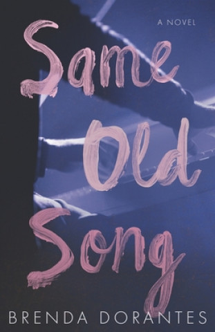Knjiga Same Old Song Brenda Dorantes