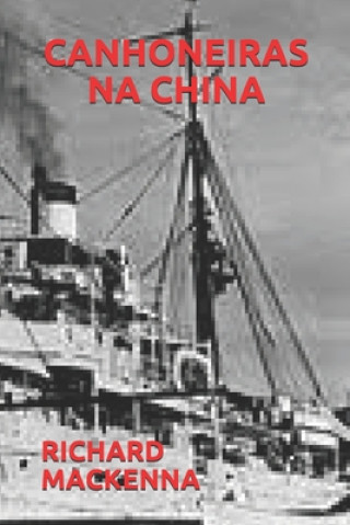 Carte Canhoneiras Na China Richard MacKenna