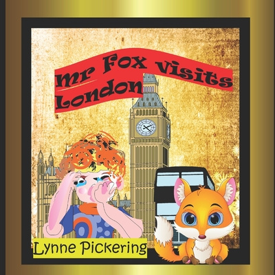 Könyv Mr Fox visits London Lynne Pickering