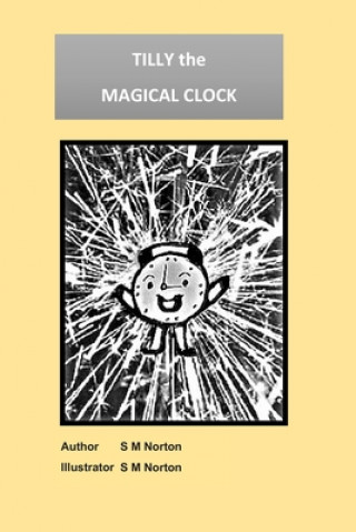Boek Tilly the Magical Clock S. M. Norton