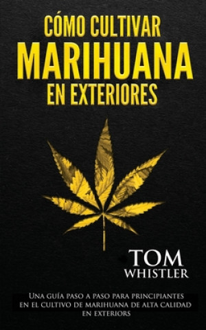 Kniha Como cultivar marihuana en exteriores Tom Whistler