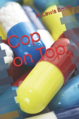 Knjiga Cop on Top H. Lewis Smith