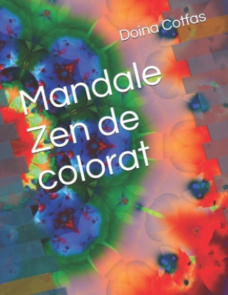 Carte Mandale Zen de colorat Doina Cotfas