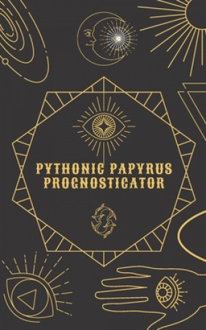 Knjiga Pythonic Papyrus Prognosticator Lily Sager