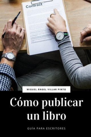 Book Cómo publicar un libro Miguel Ángel Villar Pinto