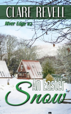 Knjiga An Easter Snow Clare Revell