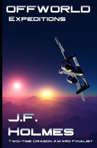 Knjiga Off World: Expeditions J. F. Holmes