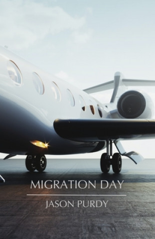 Knjiga Migration Day Jason Purdy