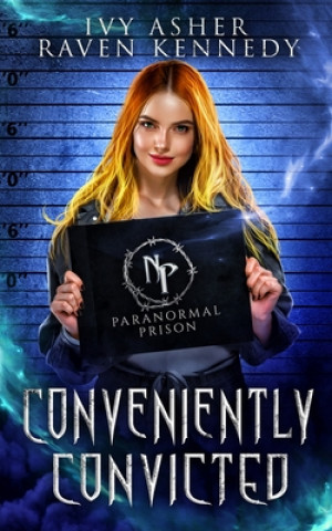 Knjiga Conveniently Convicted Raven Kennedy