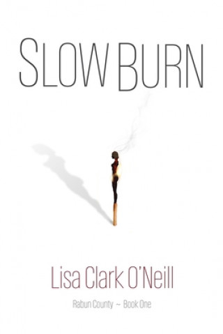 Boek Slow Burn Lisa Clark O'Neill