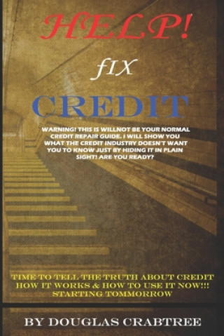 Carte Help Fix Credit: Clean Credit Rating and Credit Repair Fix - Clean Up Credit Report On Your Own Douglas Crabtree