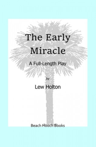 Buch The Early Miracle Lew Holton