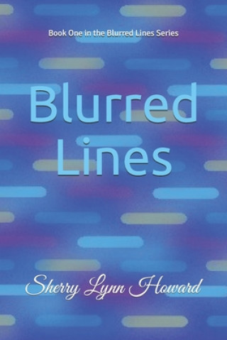 Knjiga Blurred Lines Sherry Lynn Howard