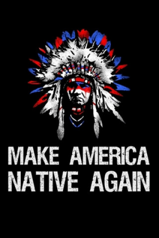 Knjiga Make America Native Again Standing Bull