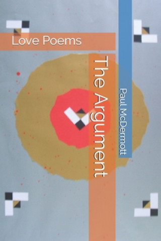 Βιβλίο The Argument: Love Poems Paul Gerard McDermott