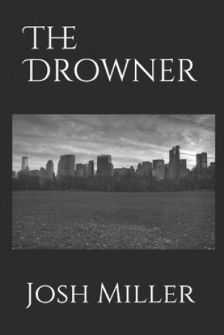 Kniha The Drowner Josh Miller