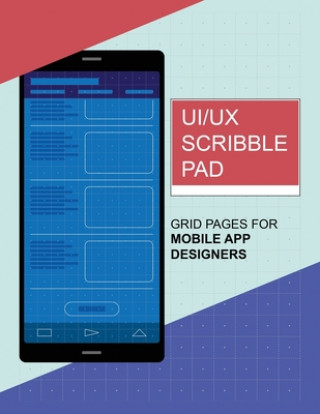 Kniha UI/UX Scribble Pad: Grid pages for UI/UX Designers Vijesh Tp