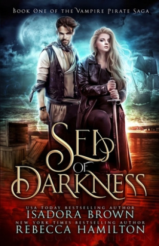 Buch Sea of Darkness: A Vampire Fantasy Romance with Pirates Rebecca Hamilton