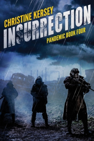 Carte Insurrection (Pandemic Book Four) Christine Kersey