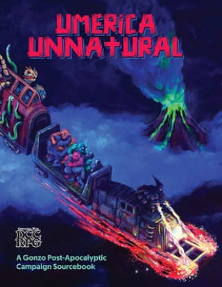 Carte Umerica Unnatural: A Gonzo Post-Apocalyptic Campaign Source book Forrest Aguirre
