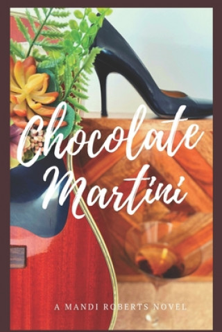 Knjiga Chocolate Martini Mandi Roberts