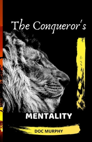 Knjiga The Conqueror's Mentality Doc Murphy