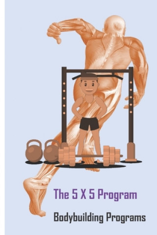 Buch The 5 X 5 Program: Bodybuilding Programs Dark Horse