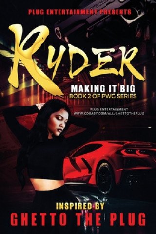 Knjiga Ryder: Making It Big Ghetto The Plug
