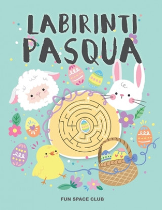 Carte Labirinti Pasqua: 75 labirinti per bambini giochi Nicole Reed