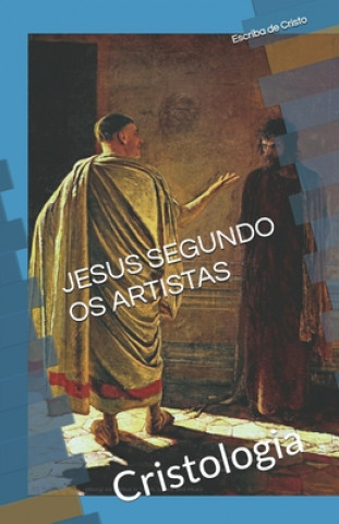 E-book JESUS SEGUNDO OS ARTISTAS Escriba de Cristo