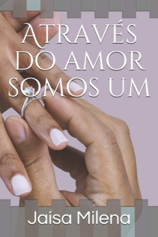 Buch Através do amor somos um Jaísa Milena