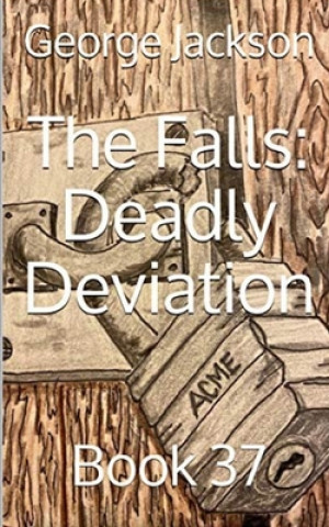 Knjiga The Falls: Deadly Deviation: Book 37 George Jackson