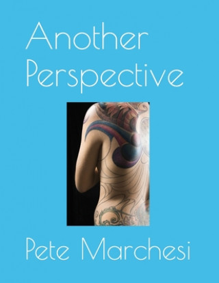 Carte Another Perspective Pete Marchesi
