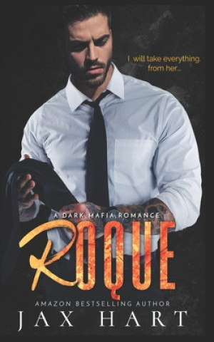 Könyv Roque: A Dark Mafia Romance Jax Hart